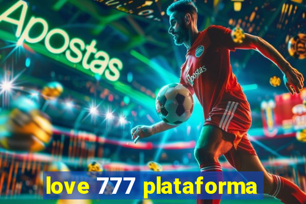 love 777 plataforma